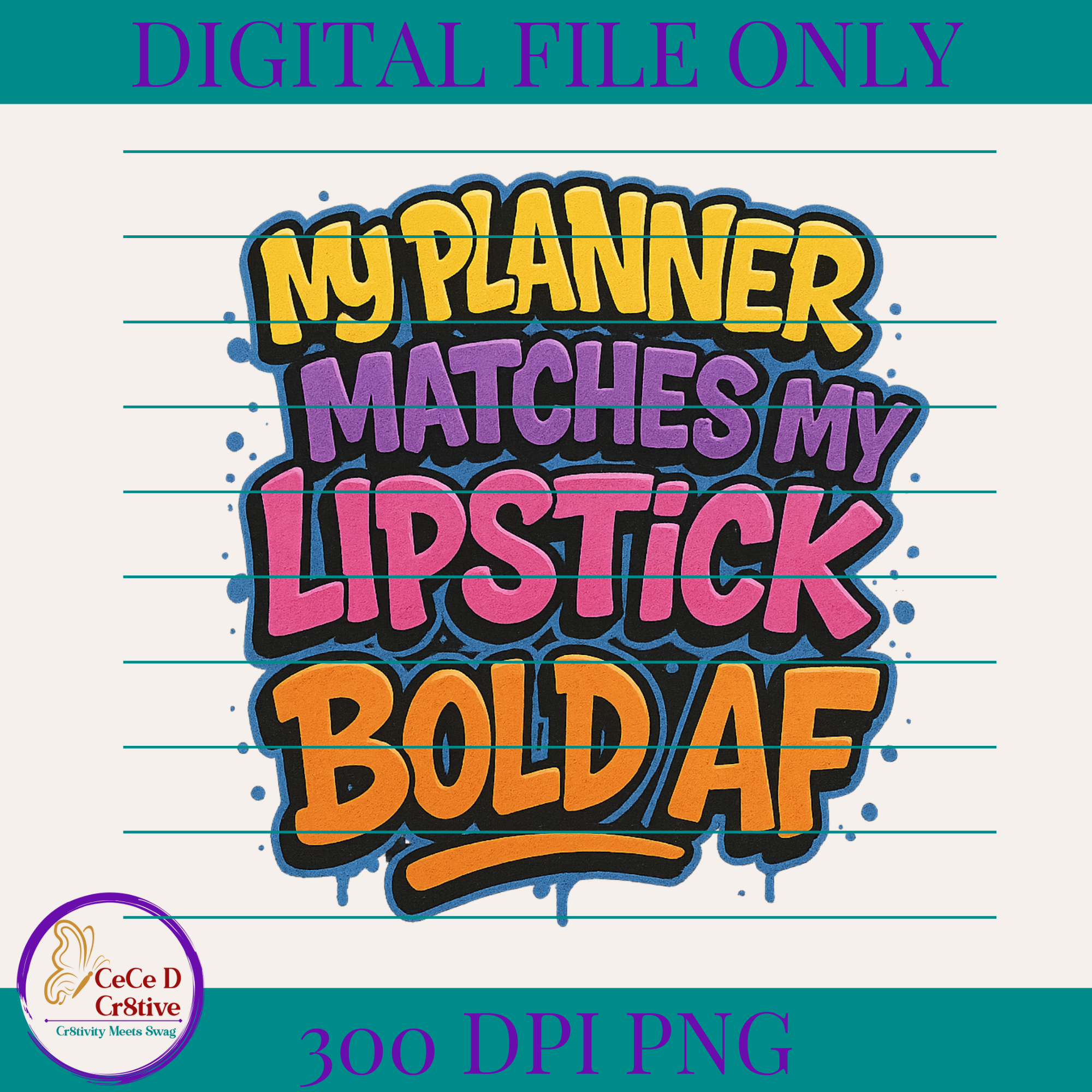 My Planner Matches My Lipstick Bold AF PNG