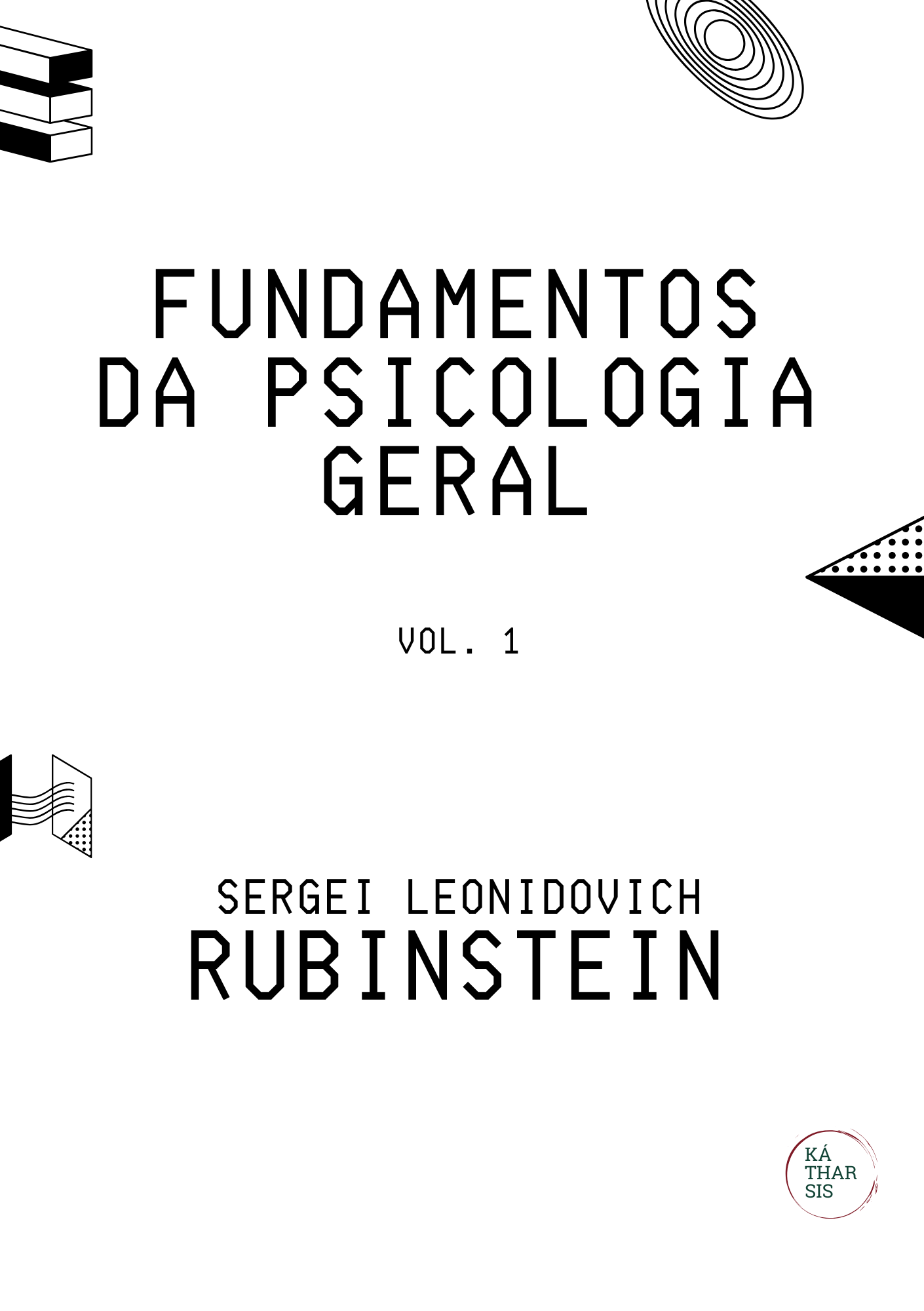 S.L. Rubinstein - Fundamentos da Psicologia Geral, vol. 1