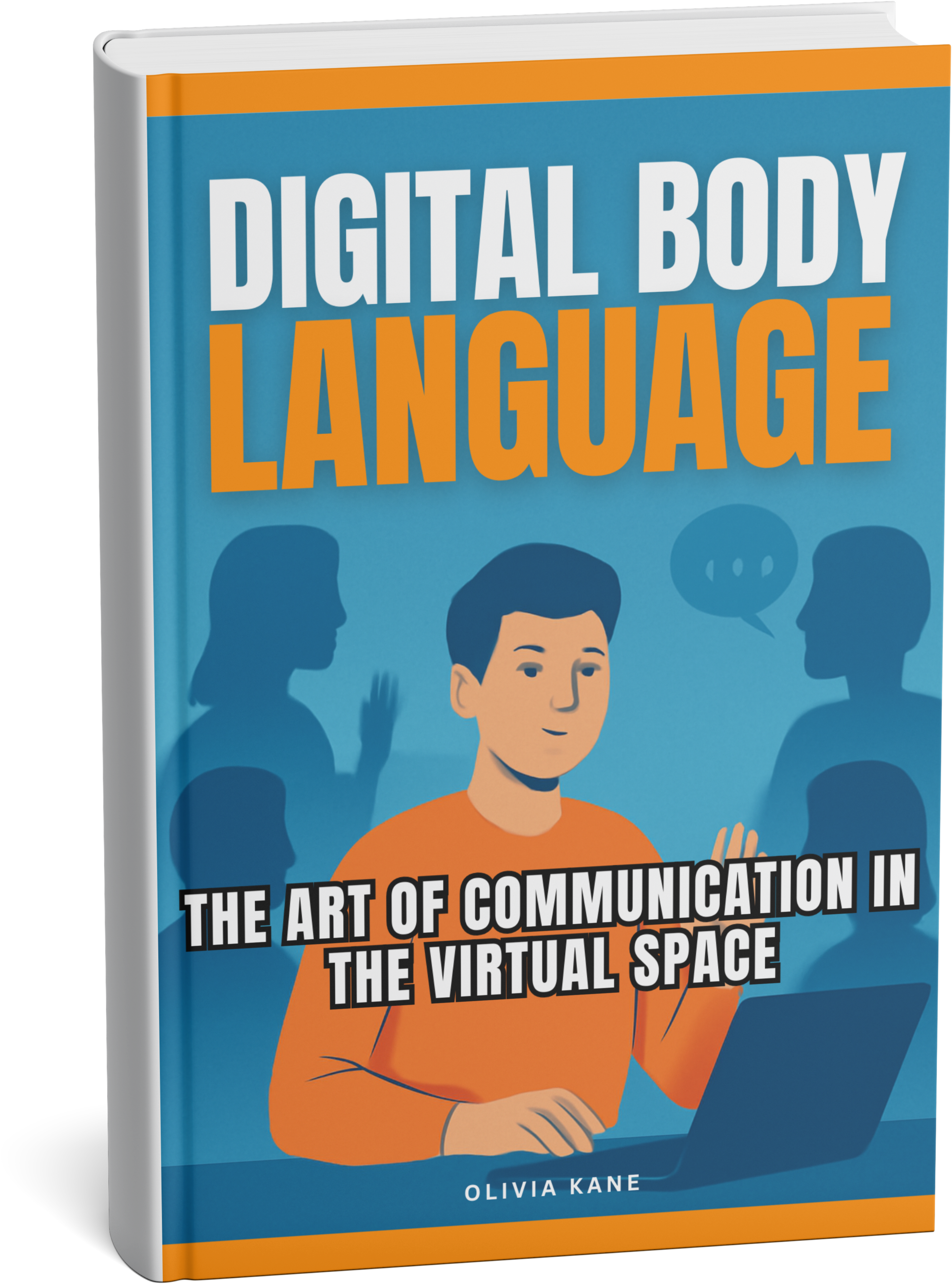 Digital Body Language: The Art of Communication in The Virtual Space