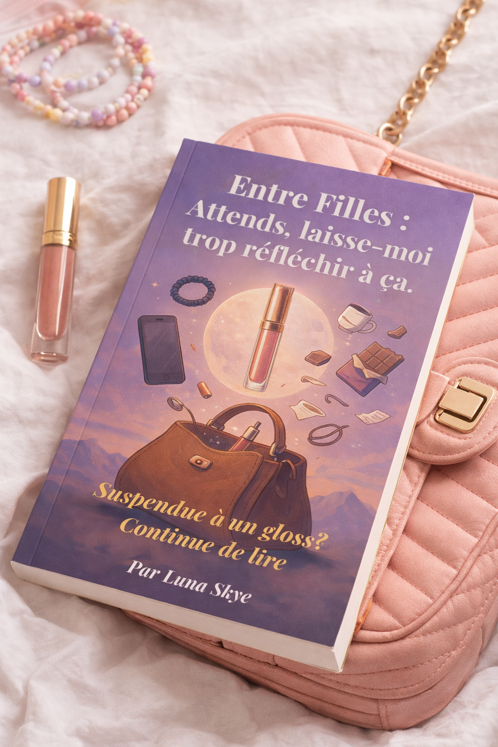 Entre Filles : Attends, laisse-moi trop réfléchir à ça Sagesse discutable pour la femme moderne