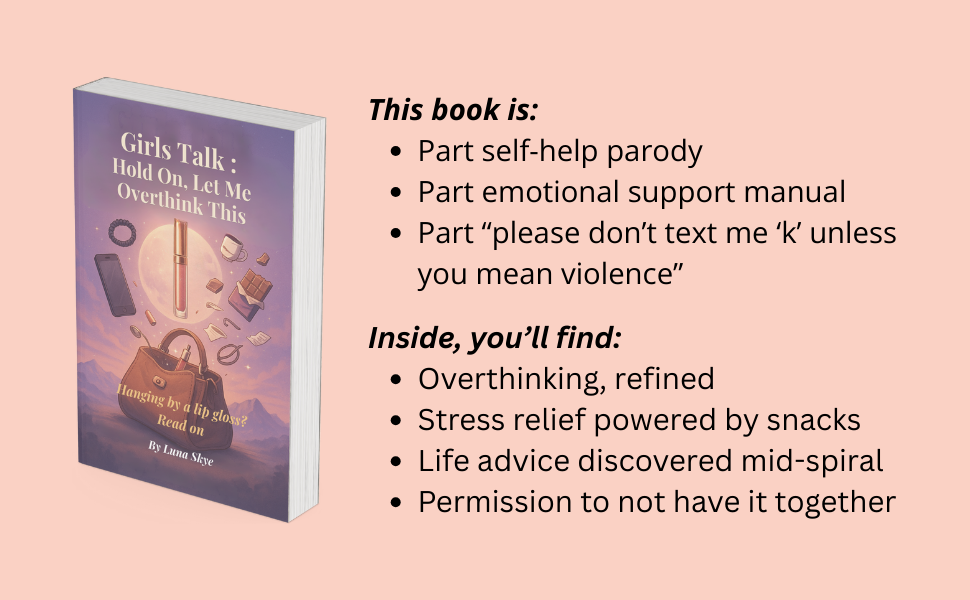 Girls Talk: Hold On, Let Me Overthink This