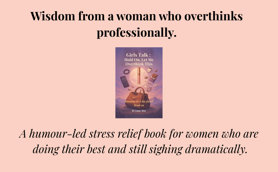 Girls Talk: Hold On, Let Me Overthink This