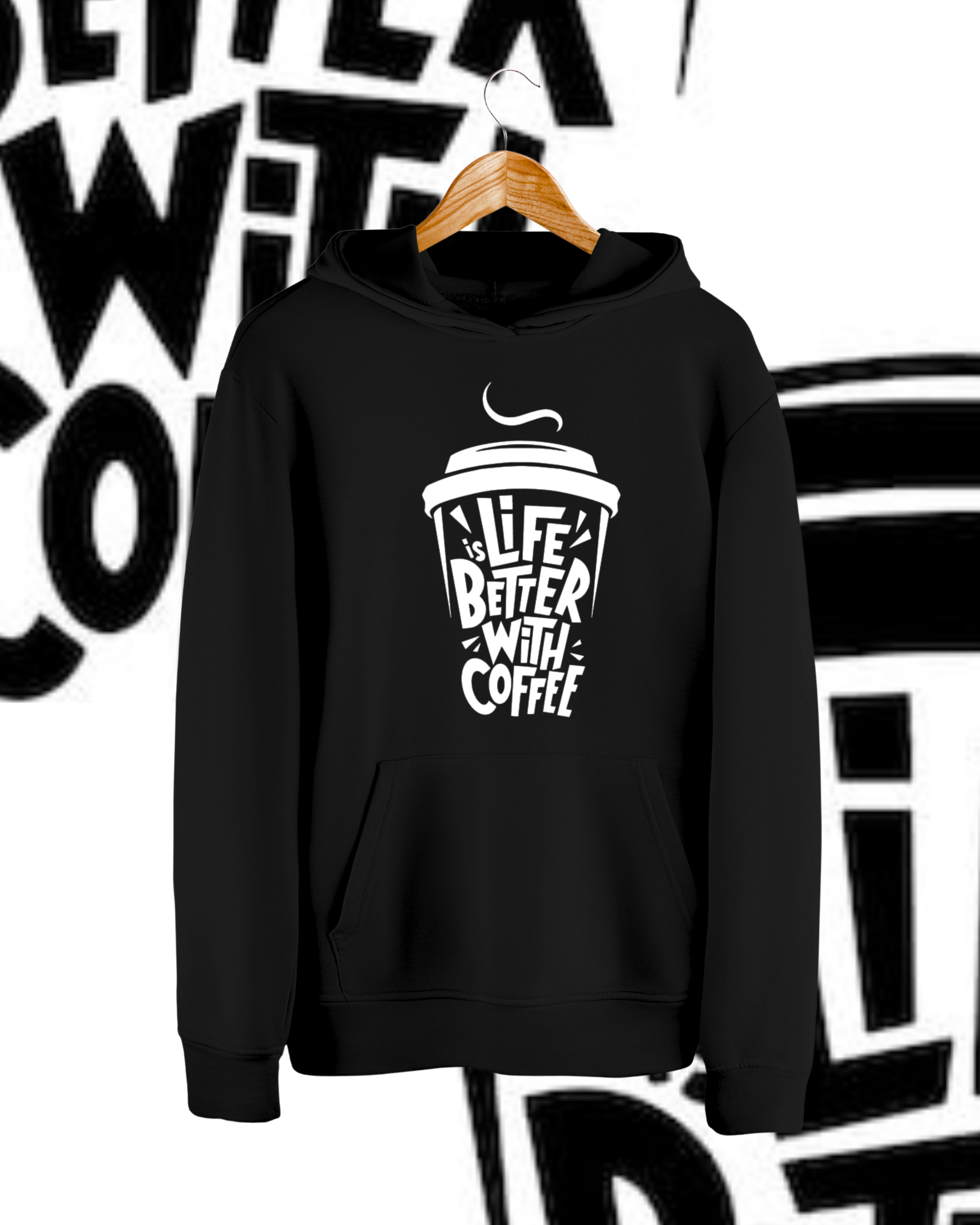 LIfe Better With Coffee Hoodie