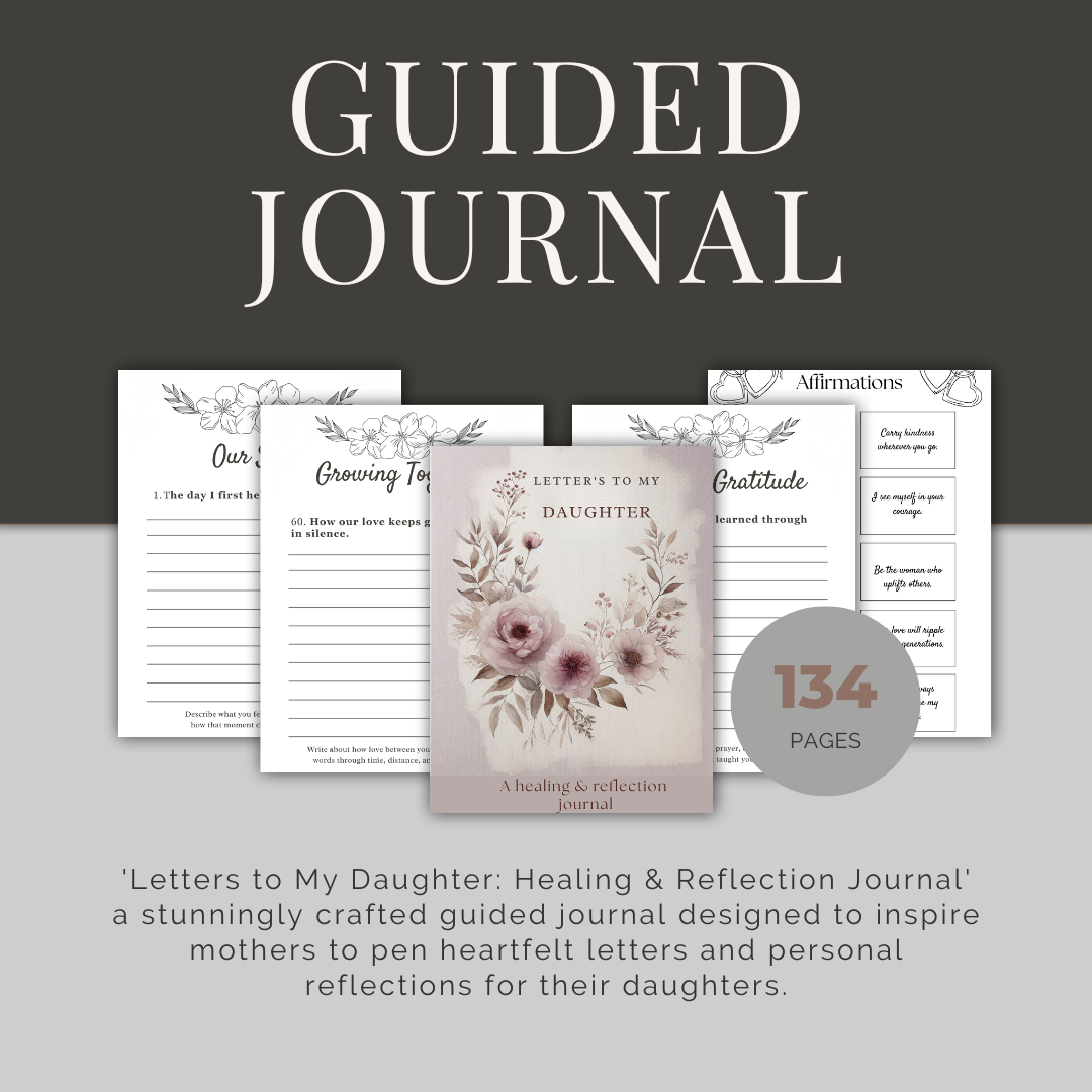 Letters to My Daughter: Healing & Reflection Journal