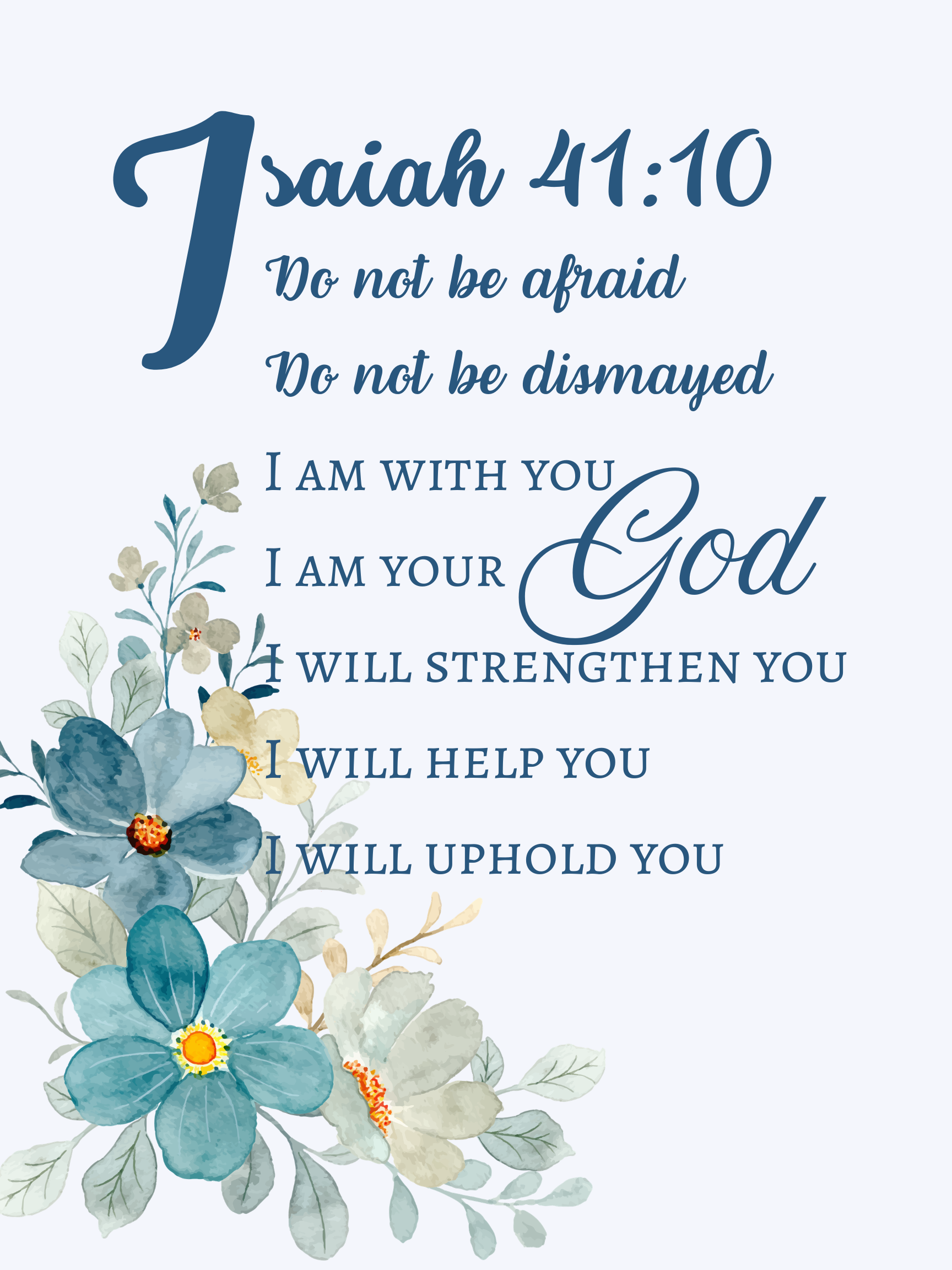 Scripture Wall Art Decor Isaiah 41:10 Blue Floral 18x24 Digital Download Printable