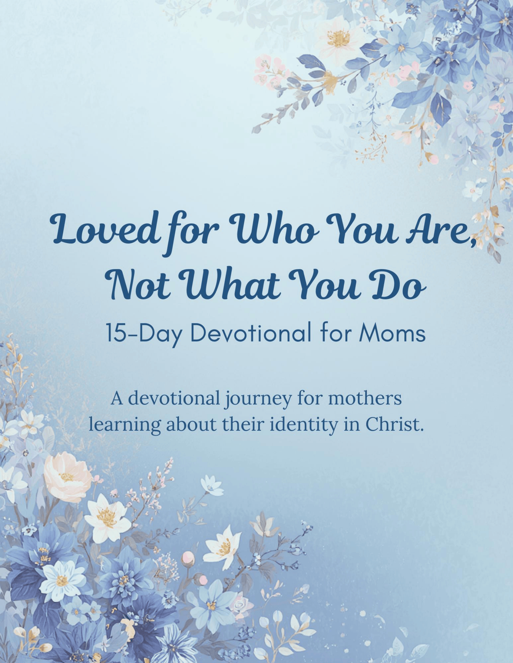 15-Day Devotional for Moms Loved for Who You Are Blue Floral Printable