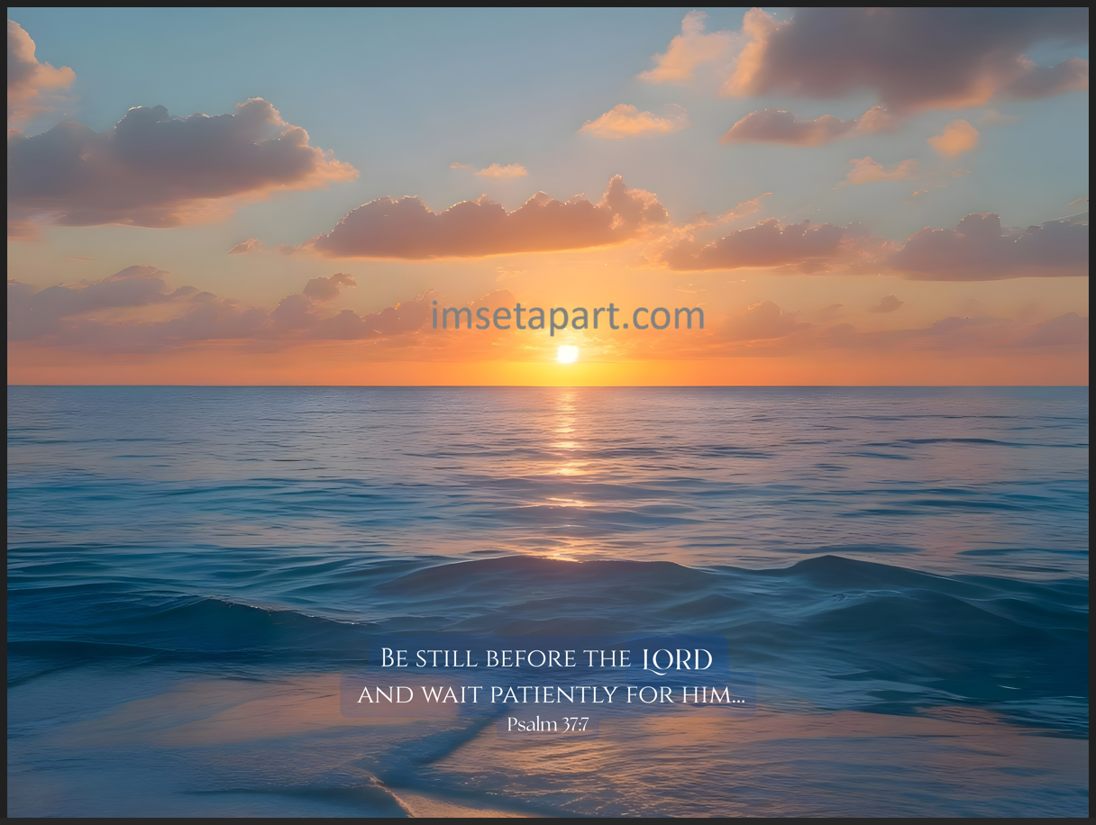 Sunset Be Still Scripture Wall Art Poster 24x18 inches Bible verse Psalm 37:7 Digital Download Printable