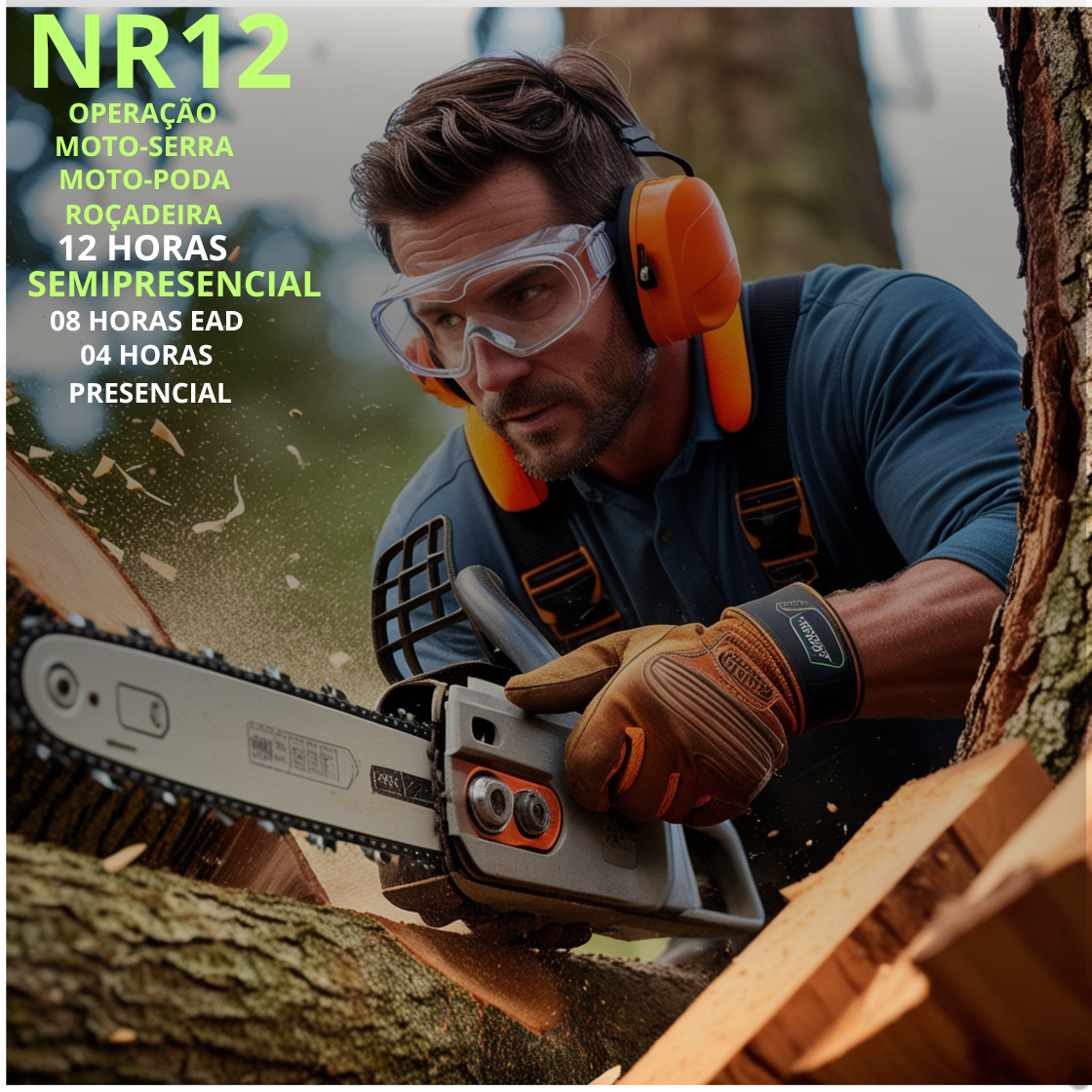 NR 12 – Operação de Moto-Serra, Moto-Poda e Roçadeira