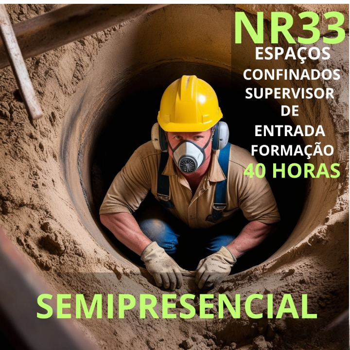 NR 33 – Segurança e Saúde nos Trabalhos em Espaços Confinados – Supervisor de Entrada - Formação