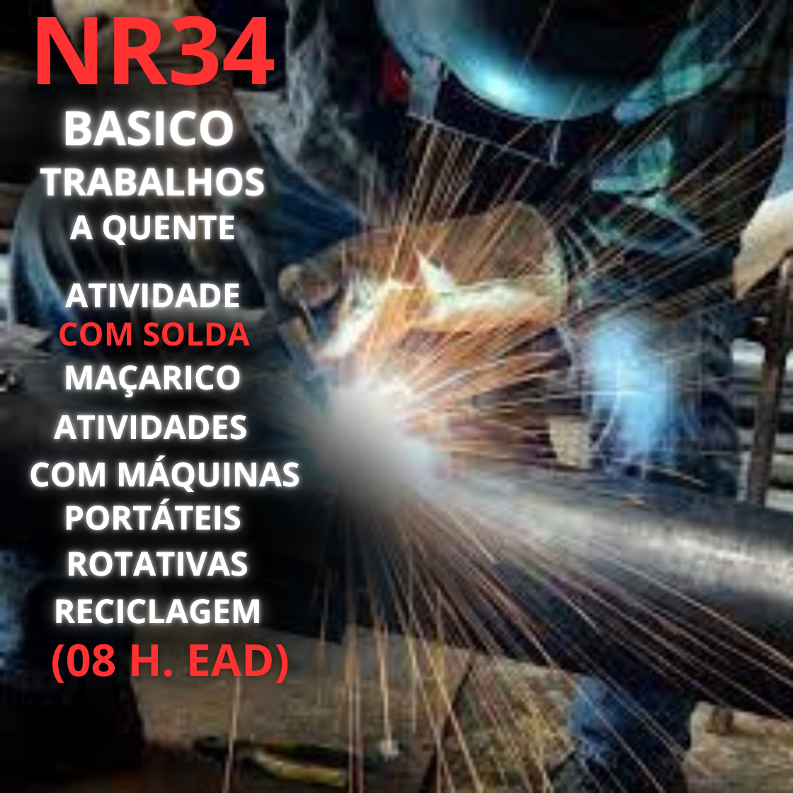 NR 34 – Básico de Segurança para Trabalhos à Quente (Reciclagem)