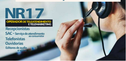 NR 17 – Operador de Telemarketing/Teleatendimento
