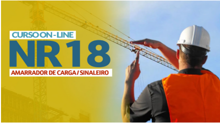 NR 18 – Amarrador de Cargas / Sinaleiro