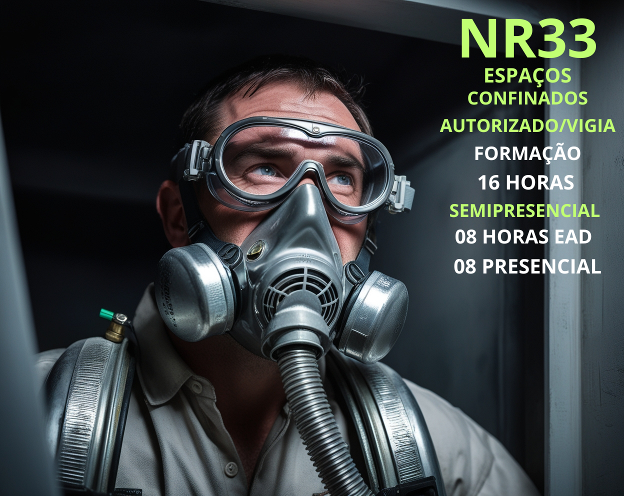 NR 33 – Segurança e Saúde nos Trabalhos em Espaços Confinados -  Trabalhador e Vigia - Formação 