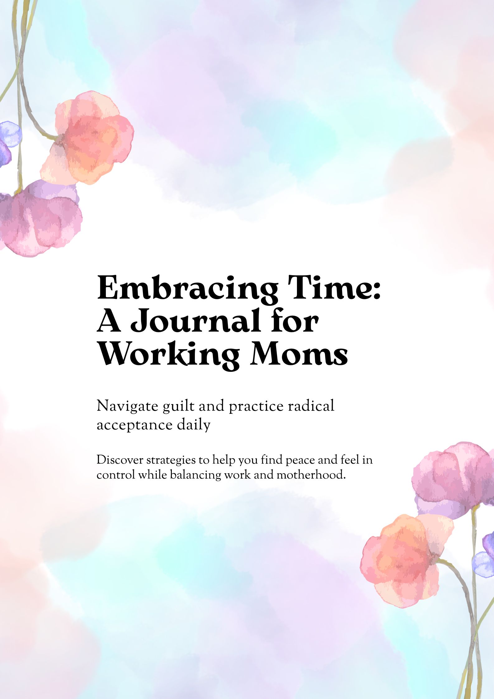 Embracing Time: A Journal for Working Moms