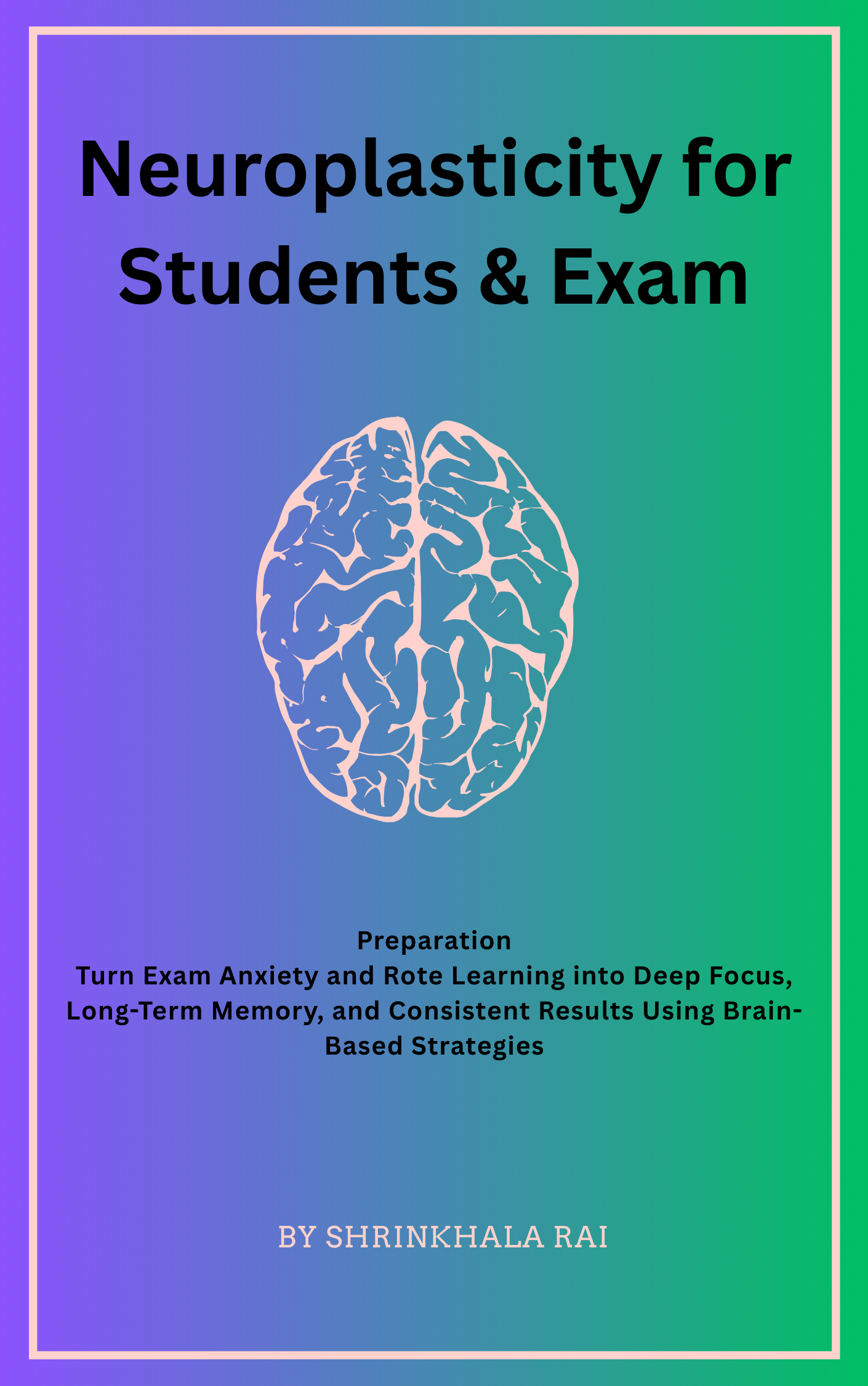 Neuroplasticity for Students & Exam