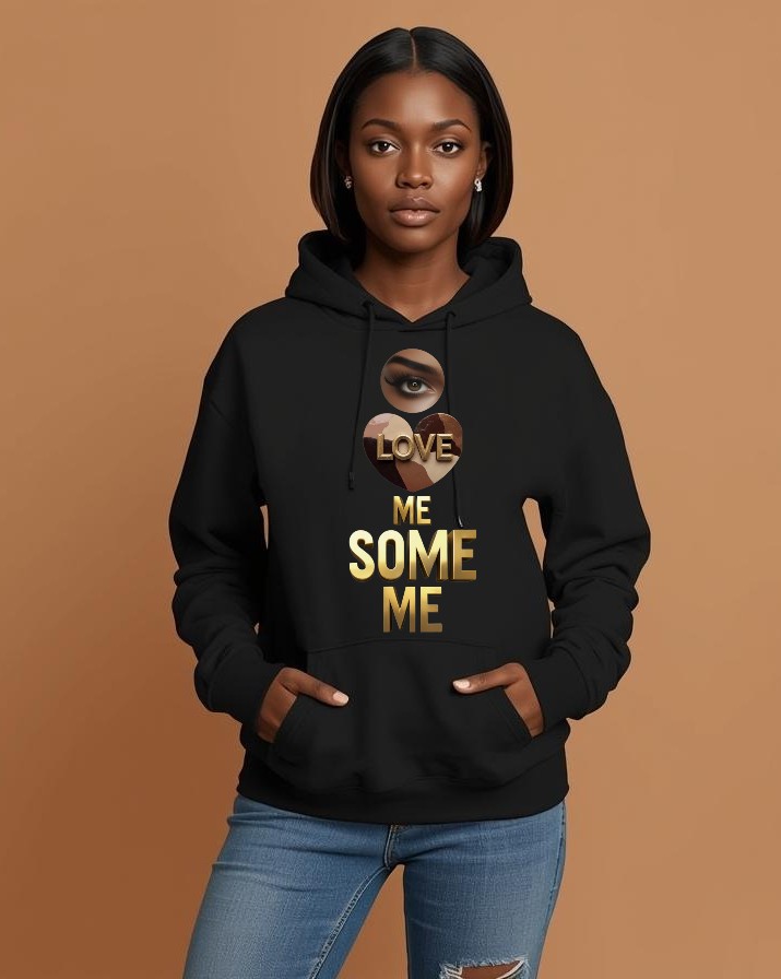 "Hoodie" Bold Stylish womens Hoodie, I love me some me collection 