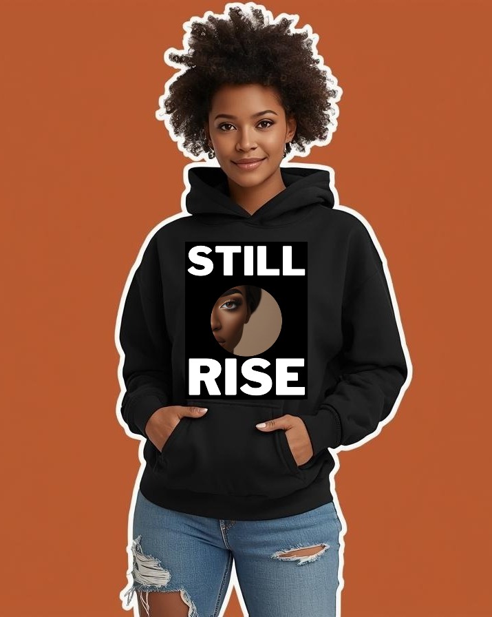 Still Rise Hoodie