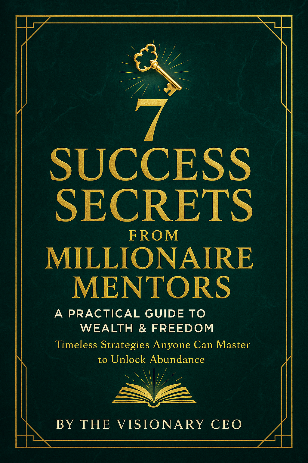 7 Success Secrets from Millionaire Mentors