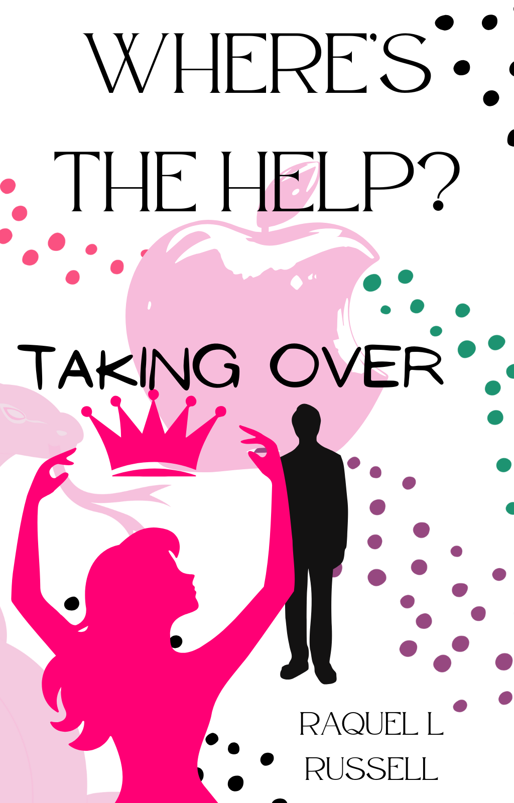 Where's The Help? Taking Over