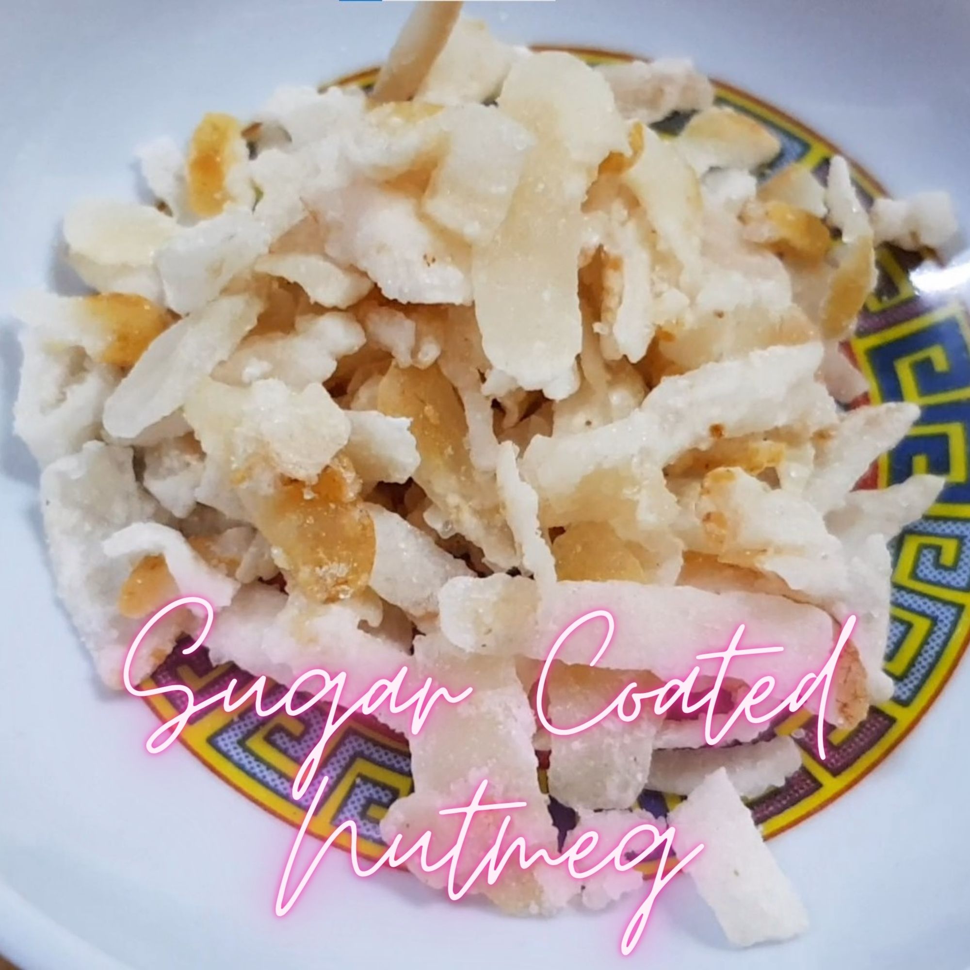 Sugar coated Nutmeg
