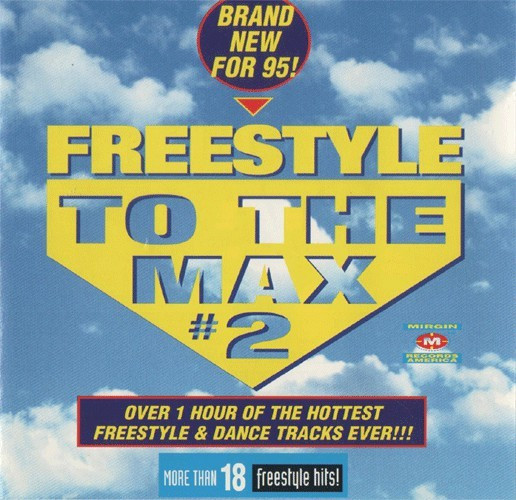 MIRGIN RECORDS AMERICA FREESTYLE TO THE MAX # 2