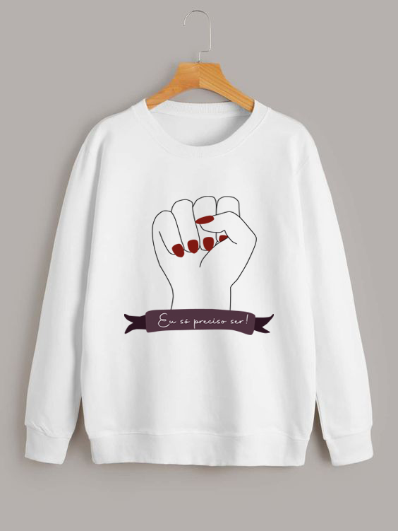 Moletom Eu Só Preciso Ser
