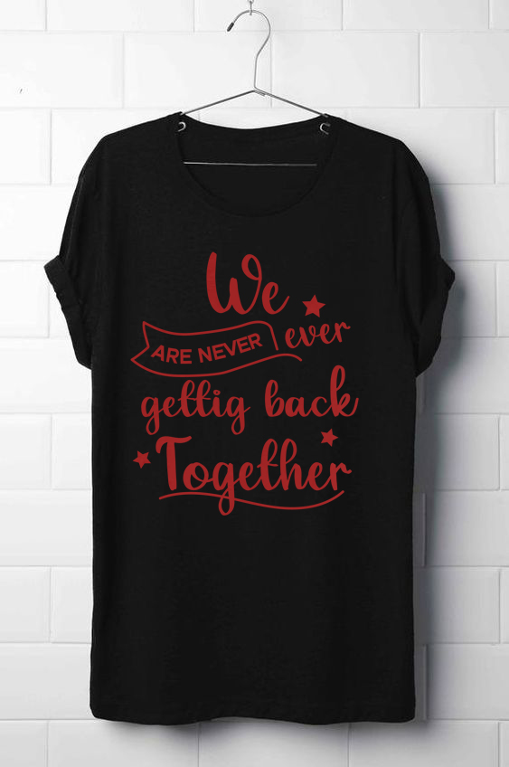 We Are Never Ever Getting Back Togehter 