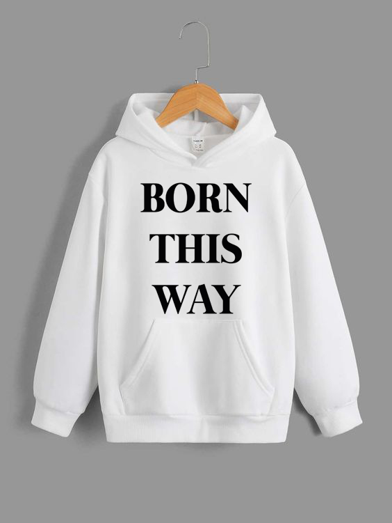 Moletom Born This Way 