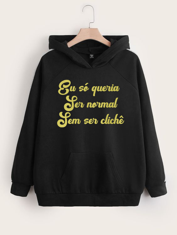 Moletom Eu só queria ser normal 