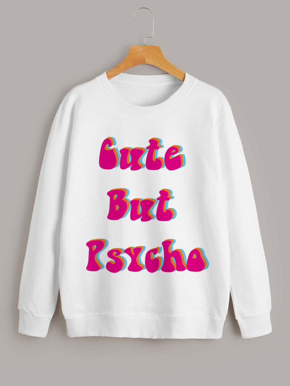 Moletom Cute But Psyco