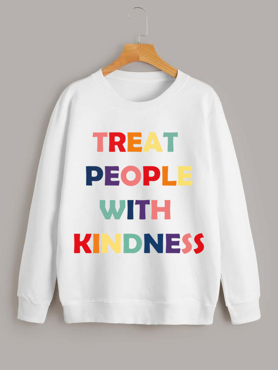 Moletom Treat People With Kindness