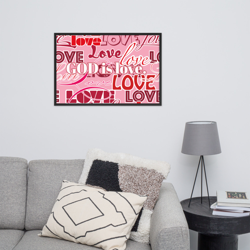 "GOD is love." Framed Poster