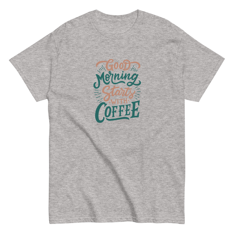 Good morning starts with coffee Unisex classic tee