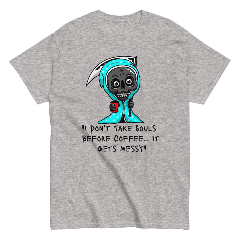 I don't take souls before coffee Grim Reaper T-shirt