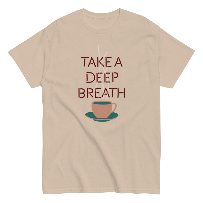 Take a deep breath Unisex classic tee