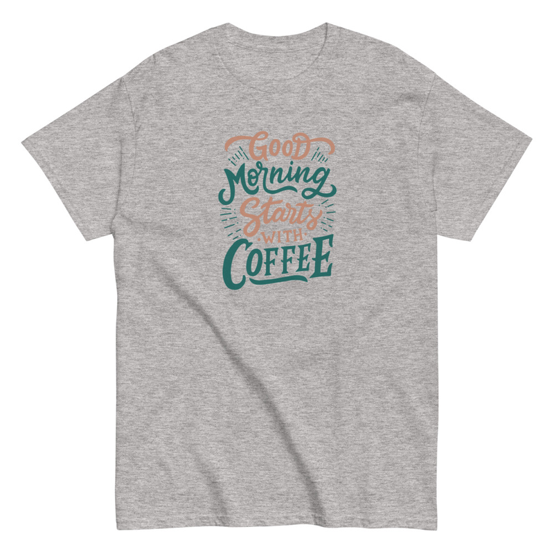 Good morning starts with coffee Unisex classic tee