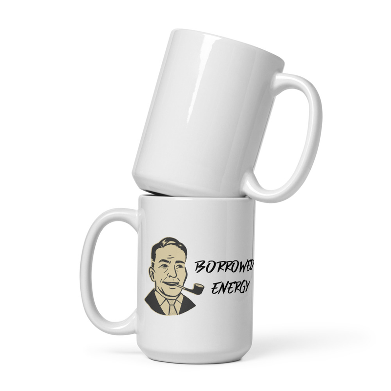 Borrowed Energy White glossy mug