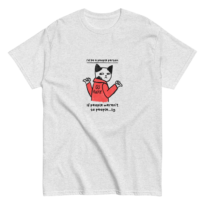 I'd be a people person if people weren't so people...ly Unisex classic tee