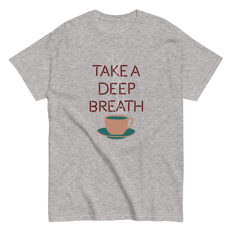 Take a deep breath Unisex classic tee