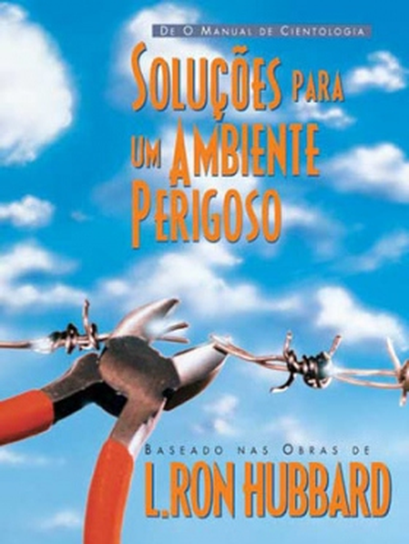 Soluções para um Ambiente Perigoso