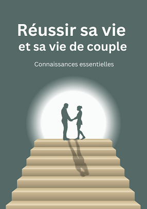 Réussir sa vie et sa vie de couple
