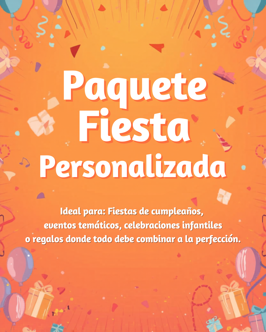 Paquete Fiesta Personalizada