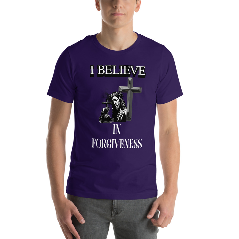 I Believe In Forgiveness T-shirt