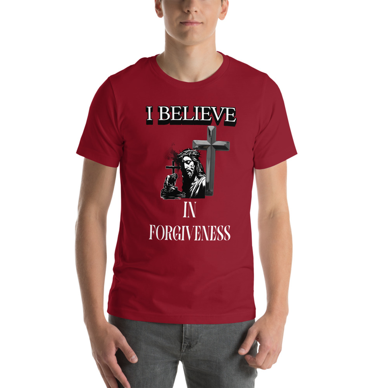 I Believe In Forgiveness T-shirt