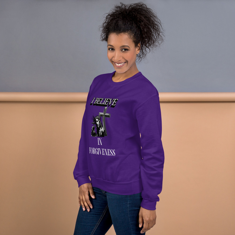 I Believe In Forgiveness Sweatshirt