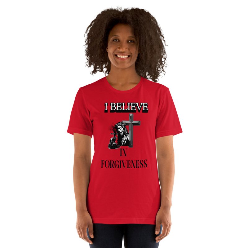 I Believe in Forgiveness T-Shirt