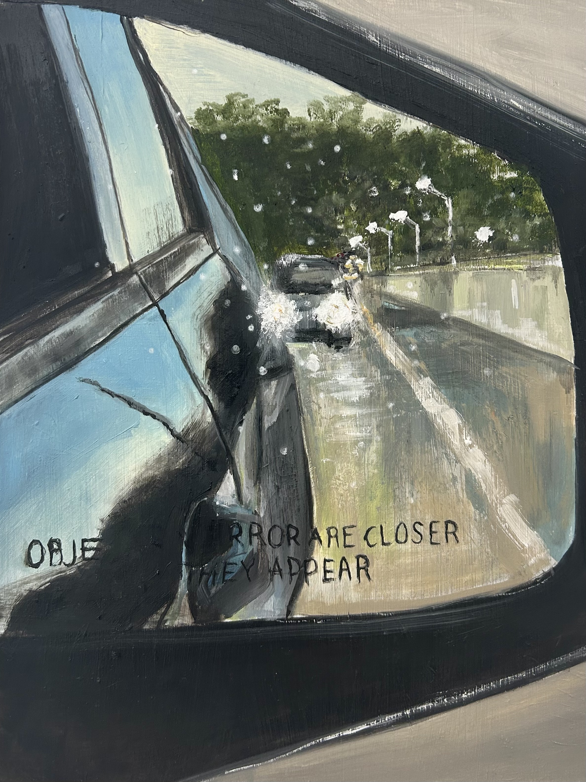 OBJECTS IN THE MIRROR ARE CLOSER THAN THEY APPEAR