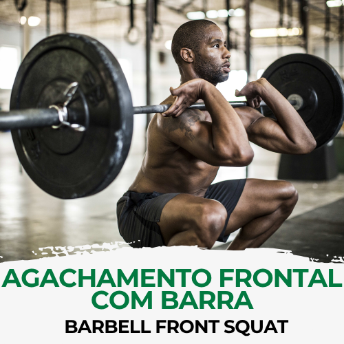 Agachamento Frontal com Barra