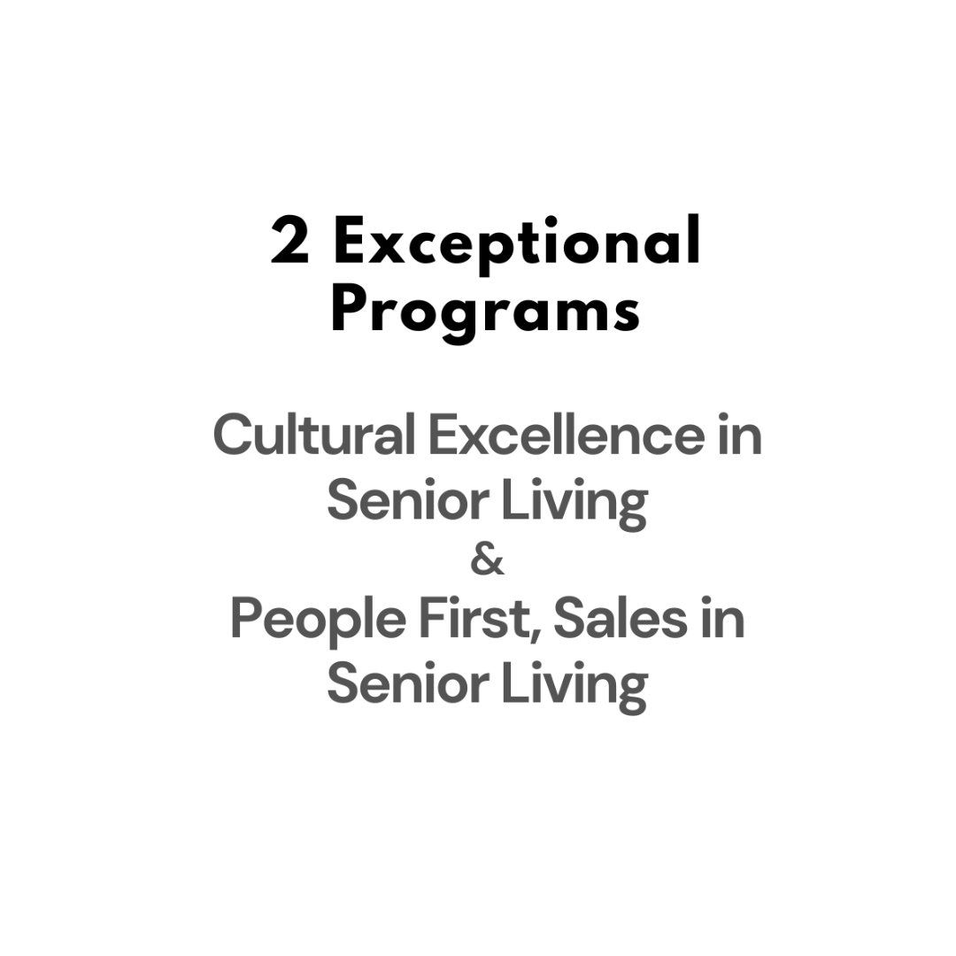 Both Programs! People First, Sales in Senior Living & Cultural Excellence