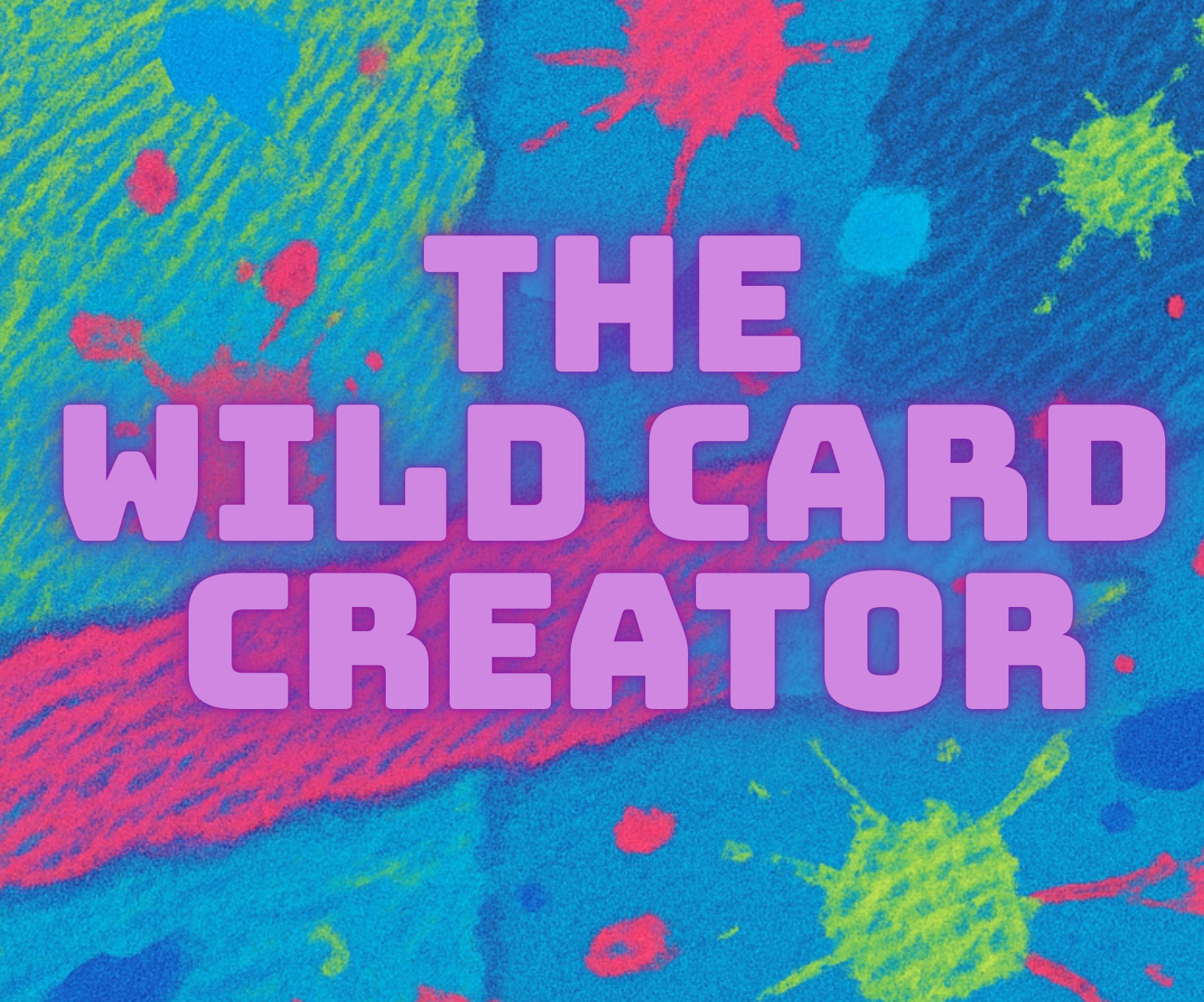 The Wild Card Creator Mini Guide